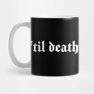 'til death, we do art. Mug